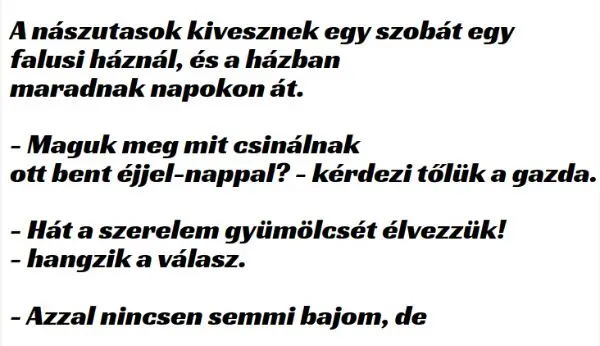 Vicc: A nászutasok kivesznek egy szobát egy falusi háznál, és a házban maradnak napokon át –  … kattints a folytatásért