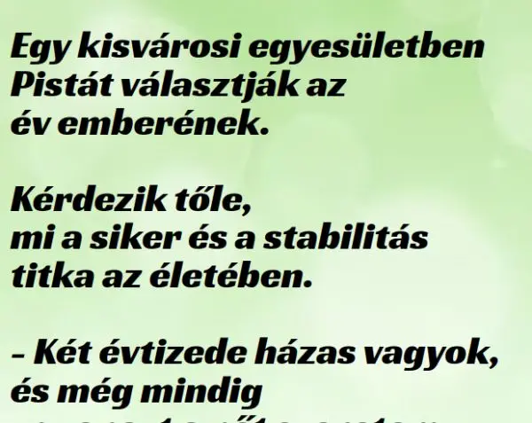 Vicc: Egy kisvárosi egyesületben Pistát választják az év emberének –  … kattints a folytatásért