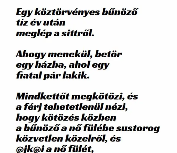 Vicc: Egy köztörvényes bűnöző tíz év után meglép a sittről –  … kattints a folytatásért