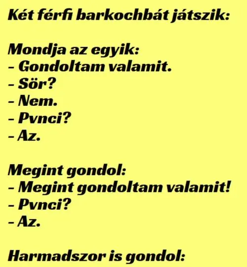 Vicc: Két férfi barkochbát játszik –  … kattints a folytatásért