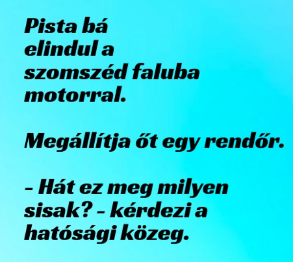 Vicc: Pista bácsit motorral megállítja a rendőr – …