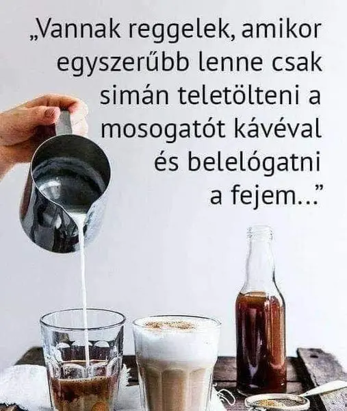 …. háát most ez egy ilyen reggel!