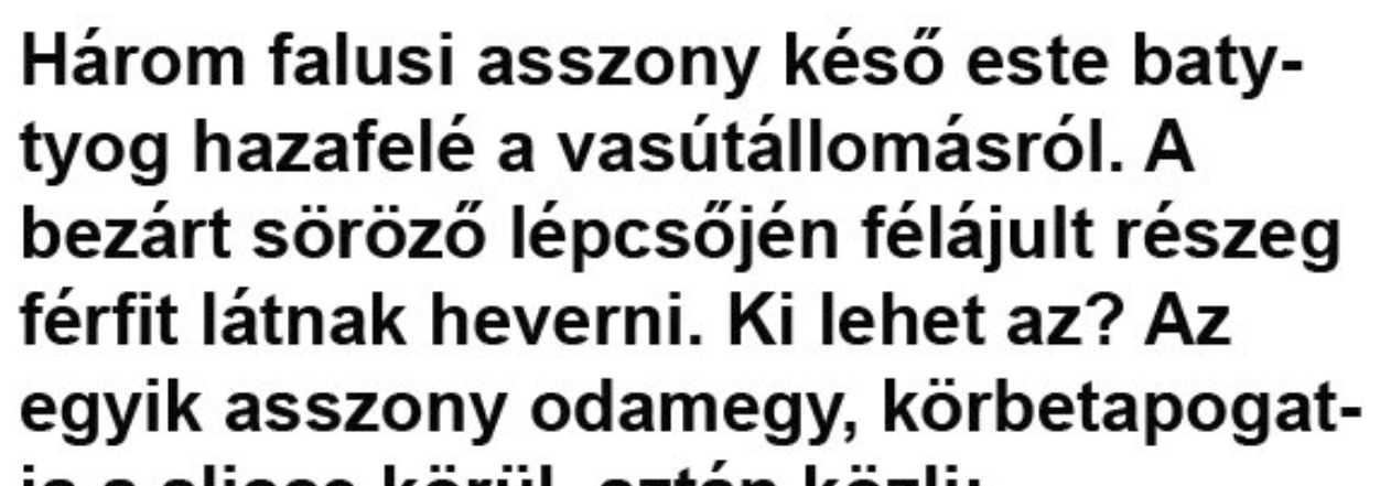 Vicc: Három falusi asszony késő este battyog hazafelé –  … kattints a folytatásért