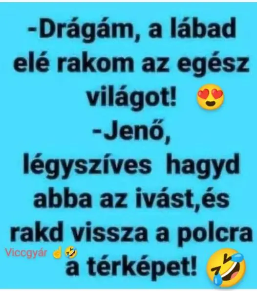 -A csillagokat is lehozom!         – Tedd vissza az éjjelilámpát is!