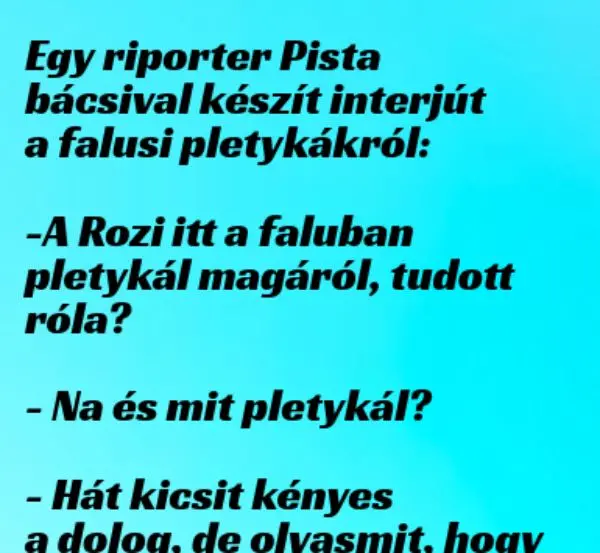 Vicc: Egy riporter Pista bácsival készít interjút a falusi pletykákról…