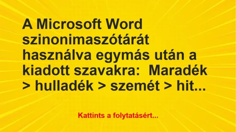 Vicc: A Microsoft Word szinonimaszótárát használva egymás után a kiadott…