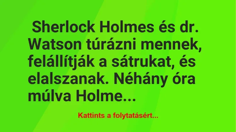 Vicc: Sherlock Holmes és dr. Watson túrázni mennek