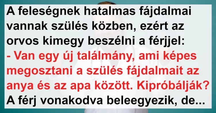 Vicc: A férj átvállalta a szülés fájdalmait a feleségétől