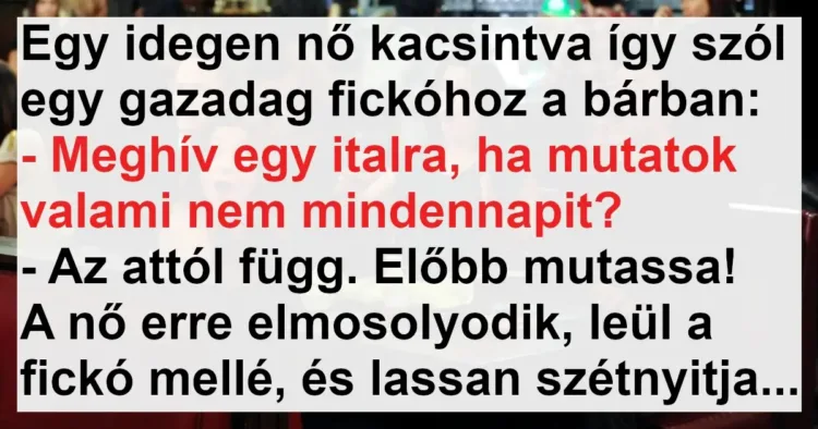 Vicc: A nő kinézett egy gazdag fickót a bárban