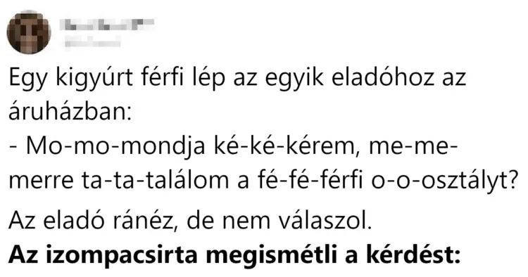 Vicc: Egy kigyúrt férfi lép az egyik eladóhoz