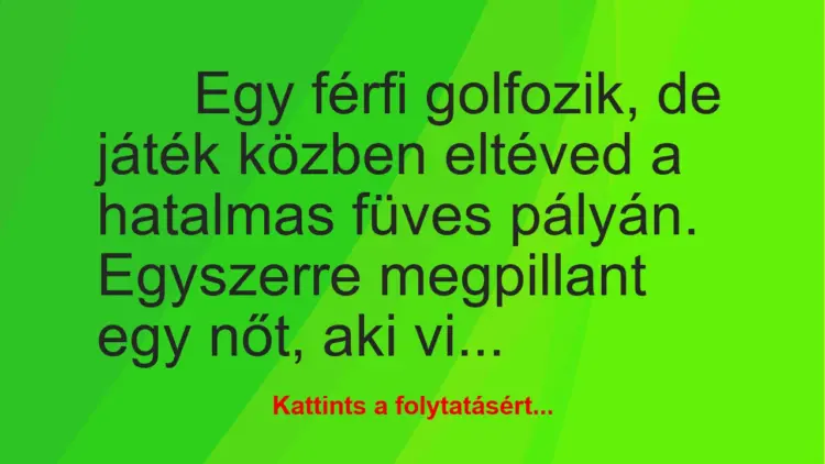 Vicc: Egy férfi golfozik