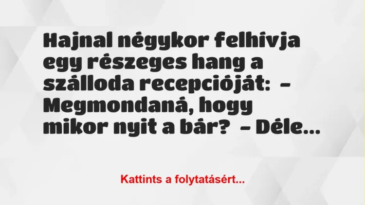 Vicc: Hajnal négykor felhívja egy részeges hang a szálloda…