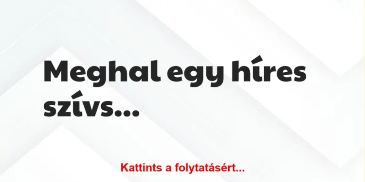 Vicc: Meghal egy híres szívsebész…