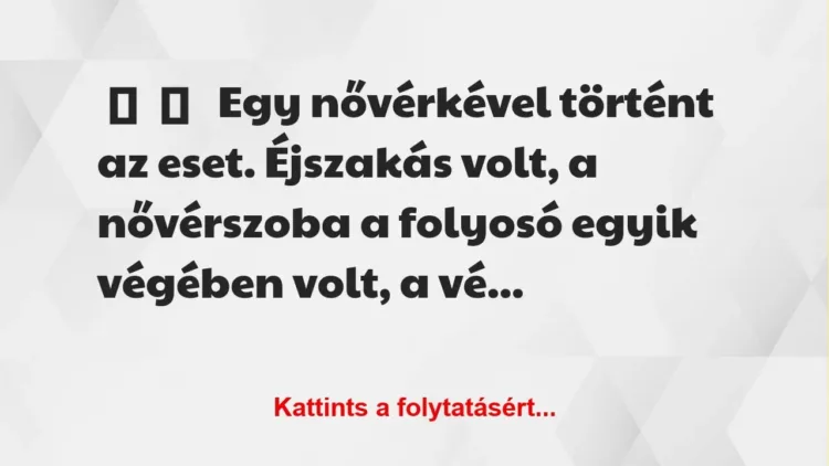 Vicces történet: 
	    	    


Egy nővérkével történt az eset….