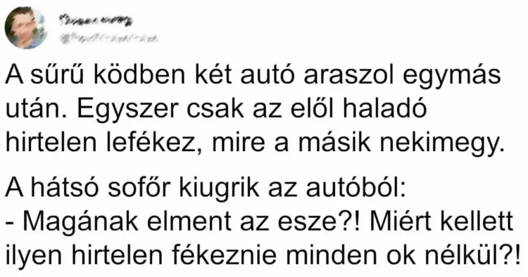 Vicc: A sűrű ködben két autó araszol egymás után