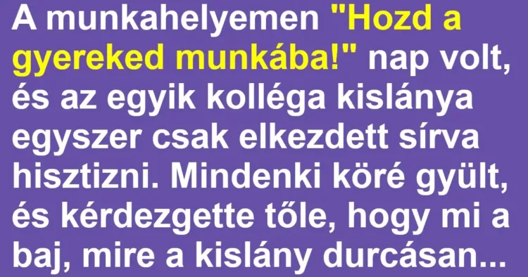 Vicc: Az apa már megbánta, hogy bevitte magával a kislányát a munkahelyére