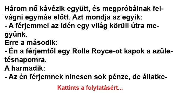 Vicc: Én a férjemtől egy Rolls Royce-ot kapok a születésnapomra.