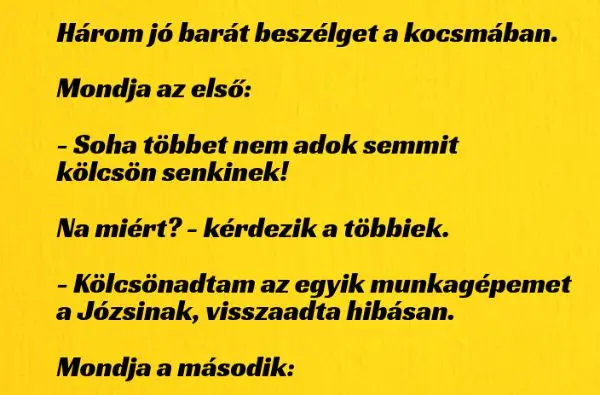 Vicc: Soha többet nem adok semmit kölcsön senkinek