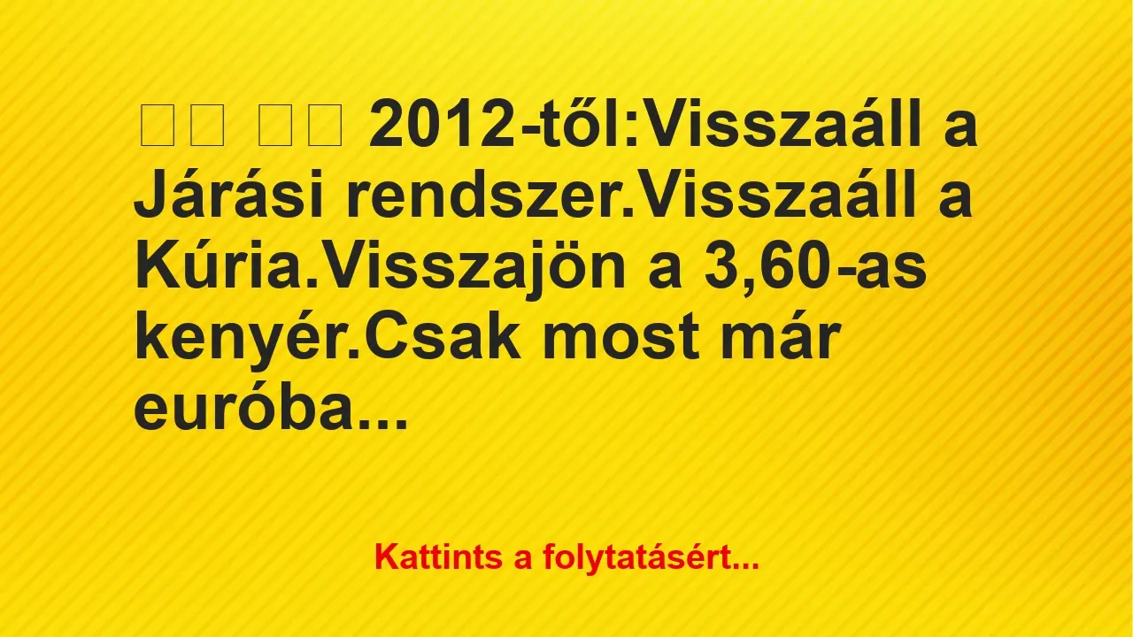 Vicc: 
		  
		  2012-től:Visszaáll a Járási…