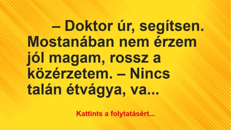 Vicc: Doktor úr, segítsen