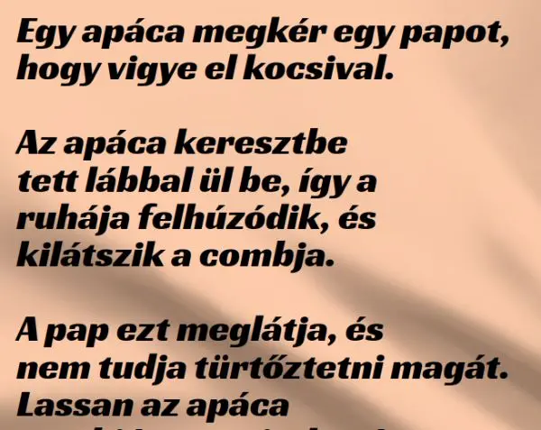 Vicc: Egy apáca megkér egy papot, hogy vigye el kocsival