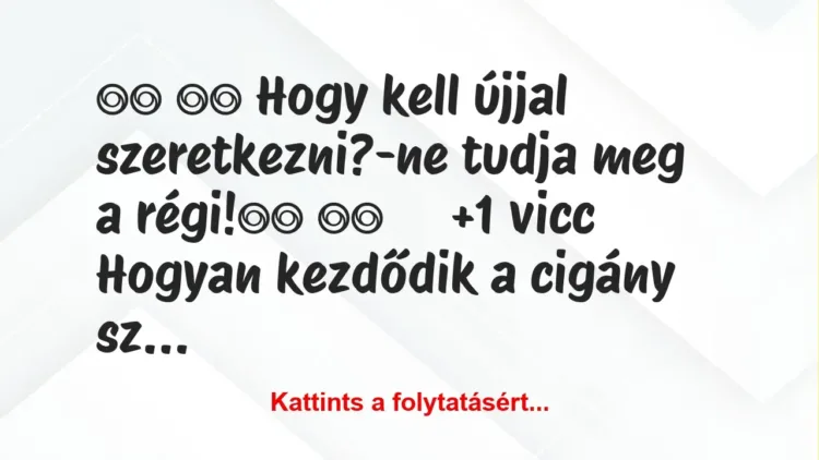 Vicc: 
		  
		  Hogy kell újjal szeretkezni?-ne tudja meg a…