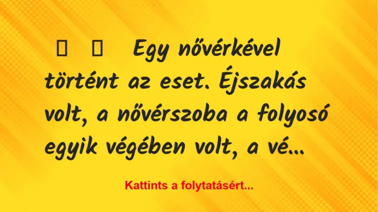 Vicces történet:Egy nővérkével történt az eset….