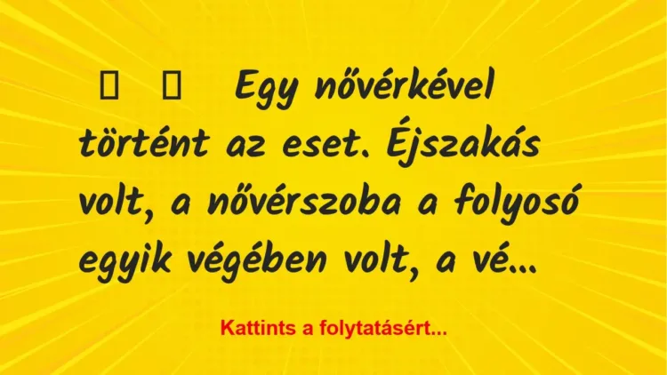 Vicces történet: 
	    	    


Egy nővérkével történt az eset….