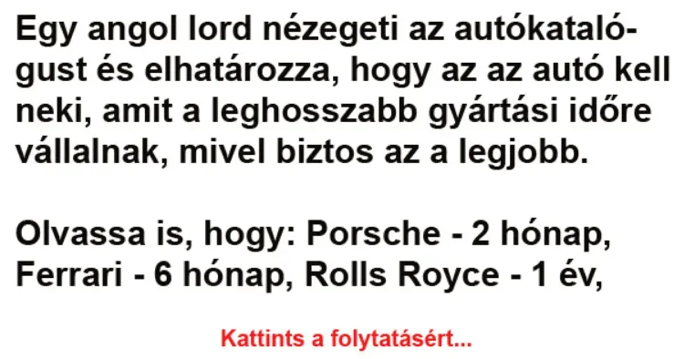 Egy angol lord nézegeti az autókatalógust és elhatározza, hogy az az…