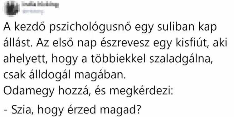 Vicc: A kezdő pszichológusnő egy suliban kap állást