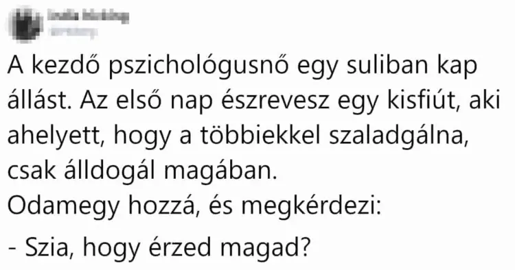 Vicc: A kezdő pszichológusnő egy suliban kap állást