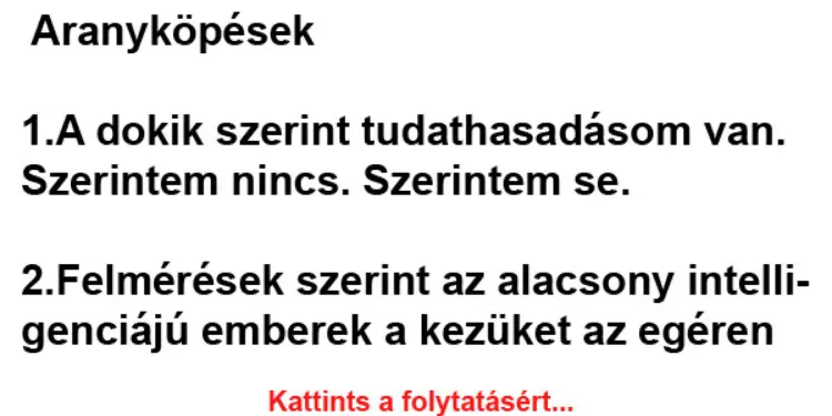 Vicc: Aranyköpések: Felmérések szerint az alacsony intelligenciájú emberek