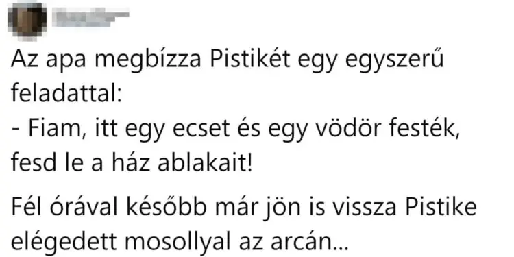 Vicc: Az apa megbízza Pistikét egy egyszerű feladattal