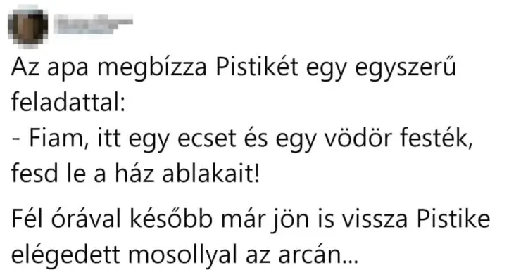 Vicc: Az apa megbízza Pistikét egy egyszerű feladattal