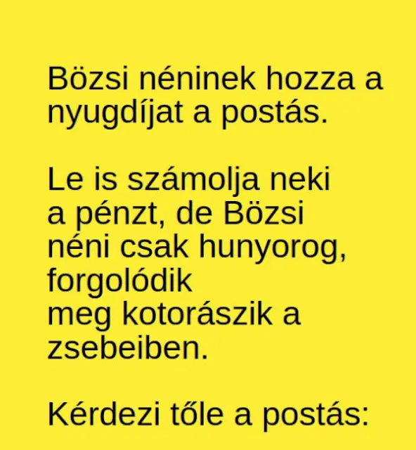 Vicc: Bözsi néninek hozza a nyugdíjat a postás