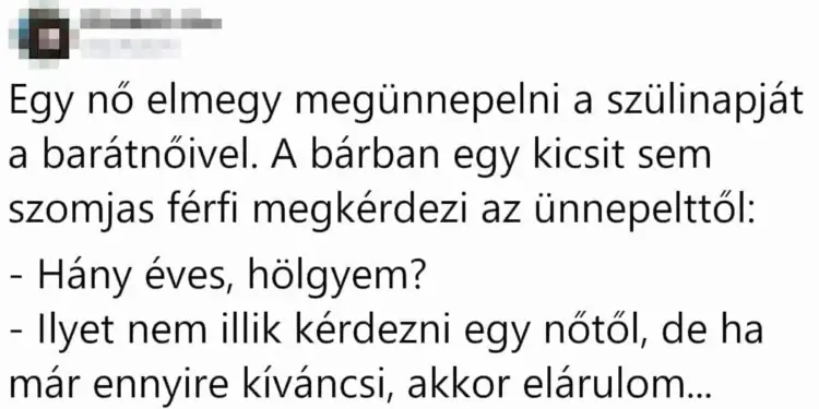 Vicc: Egy nő elmegy megünnepelni a szülinapját