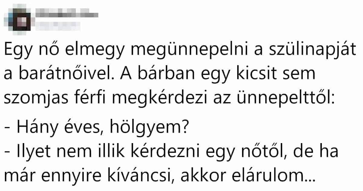 Vicc: Egy nő elmegy megünnepelni a szülinapját