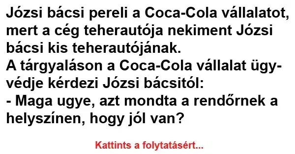 Vicc: Józsi bácsi pereli a Coca-Cola vállalatot