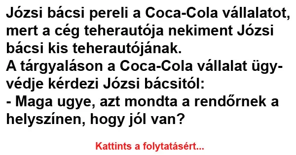 Vicc: Józsi bácsi pereli a Coca-Cola vállalatot