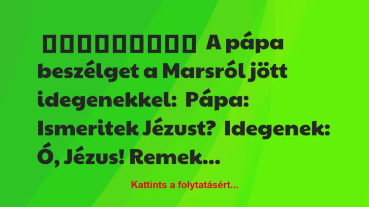 A pápa beszélget a Marsról jött idegenekkel