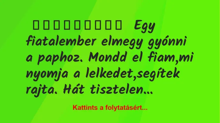 Egy fiatalember elmegy gyónni a paphoz