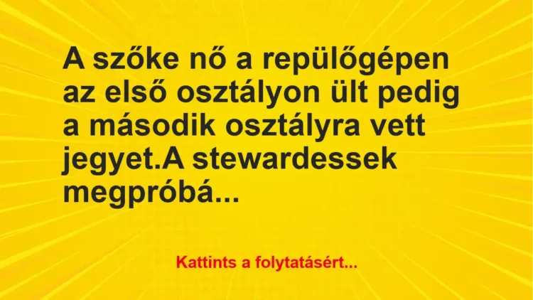 Vicc: A szőke nő a repülőgépen az első osztályon ült pedig a második osztály…