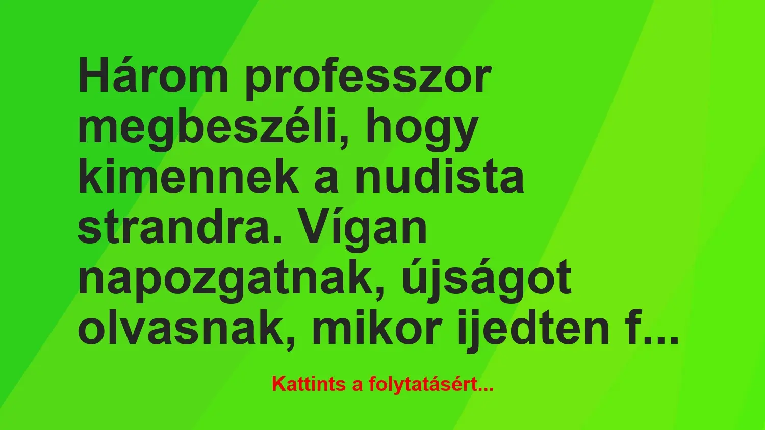 Vicc: Három professzor megbeszéli, hogy kimennek a nudista strandra