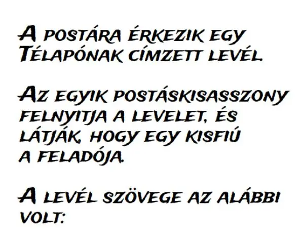 Vicc: A postára érkezik egy Télapónak címzett levél. Az egyik…