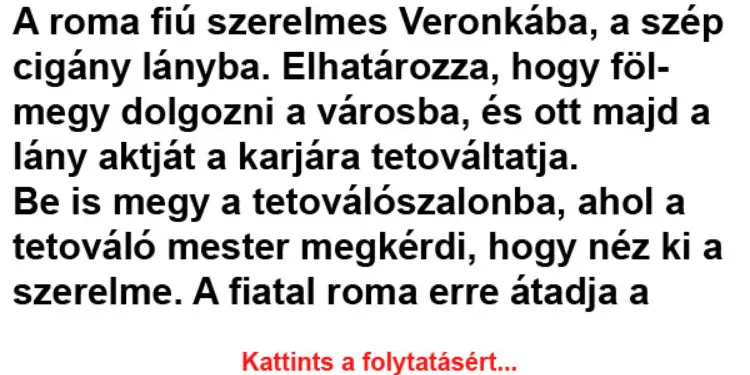 Vicc: A roma fiú szerelmes Veronkába, a szép cigány lányba