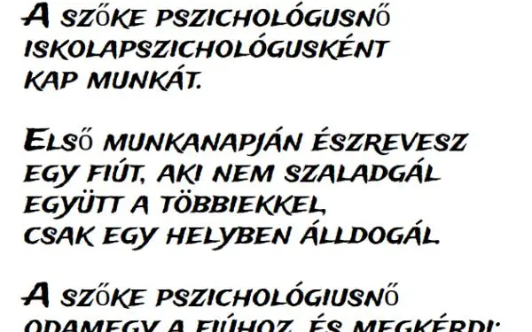 Vicc: A szőke pszichológusnő észrevesz egy fiút, aki nem szaladgál a…