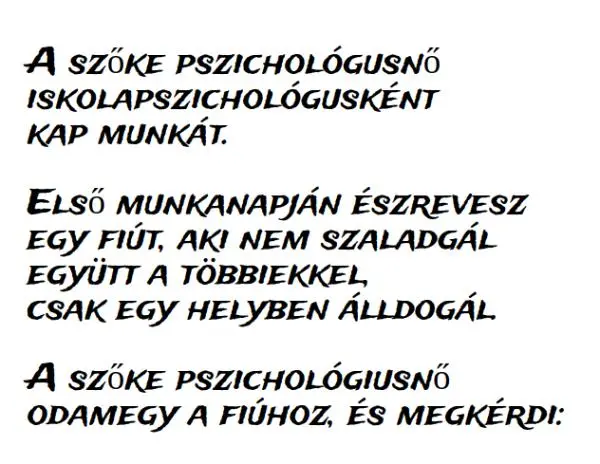 Vicc: A szőke pszichológusnő észrevesz egy fiút, aki nem szaladgál a…