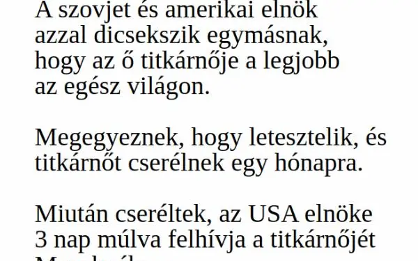 Vicc: A szovjet és amerikai elnök azzal dicsekszik egymásnak, hogy az…