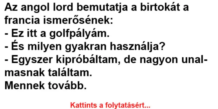 Vicc: Az angol lord bemutatja a birtokát a francia ismerősének