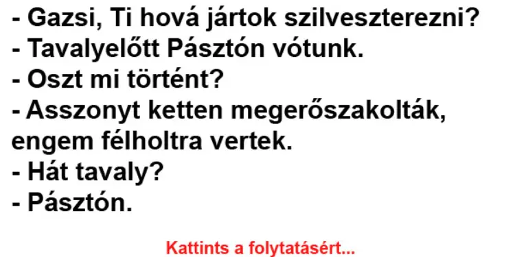 Vicc: Gazsi, Ti hová jártok szilveszterezni?